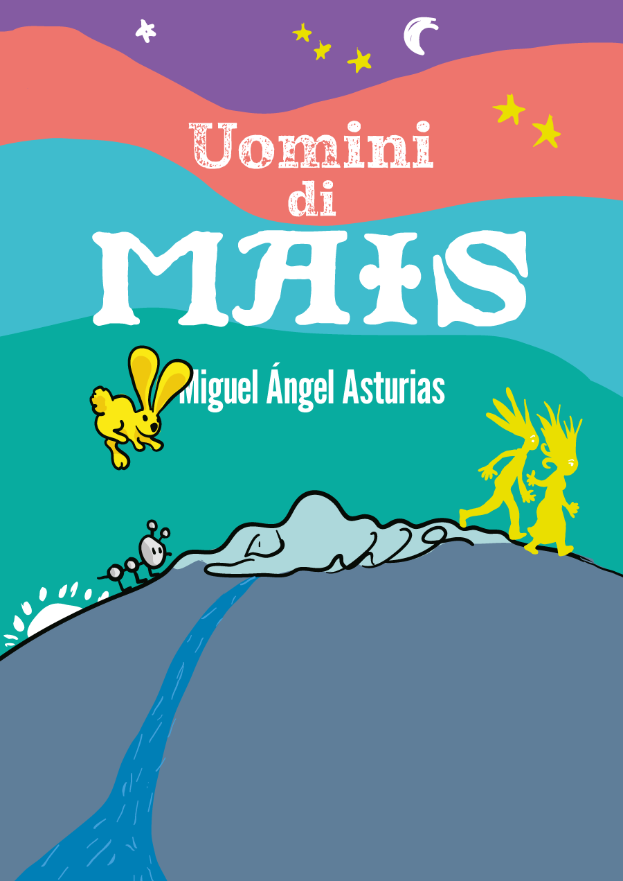 uomini di mais asturias marco serpieri